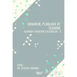Mimarlık Planlama ve Tasarım Alanında Akademik Çalışmalar - 2 - Seyhan Yardımlı - Gece Kitaplığı