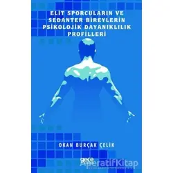 Elit Sporcuların ve Sedanter Bireylerin Psikolojik Dayanıklılık Profilleri