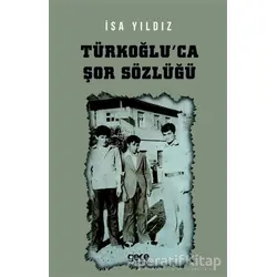 Türkoğluca Şor Sözlüğü - İsa Yıldız - Gece Kitaplığı
