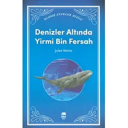 Denizler Altında Yirmi Bin Fersah - Klasik Eserler Dizisi - Ema Genç