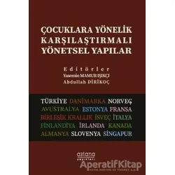 Çocuklara Yönelik Karşılaştırmalı Yönetsel Yapılar - Kolektif - Astana Yayınları