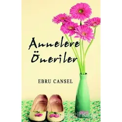 Annelere Öneriler - Ebru Cansel - Gece Kitaplığı