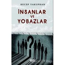 İnsanlar ve Yobazlar - Recep Yakuphan - Gece Kitaplığı