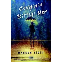 Sevginin Bittiği Yer - Mahsun Yiğit - Gece Kitaplığı