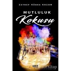 Mutluluk Kokusu - Zeynep Kübra Kazan - Gece Kitaplığı