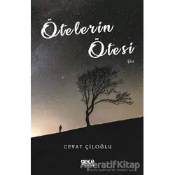 Ötelerin Ötesi - Cevat Çiloğlu - Gece Kitaplığı