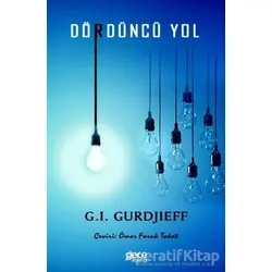 Dördüncü Yol - G. I. Gurdjieff - Gece Kitaplığı