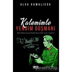 Kalemimle Yendim Düşmanı - Alsu Kamalieva - Gece Kitaplığı