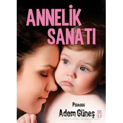 Annelik Sanatı - Adem Güneş - Timaş Yayınları