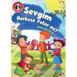 Sevgim Herkese Yeter mi? - Hekimoğlu İsmail - Timaş Çocuk