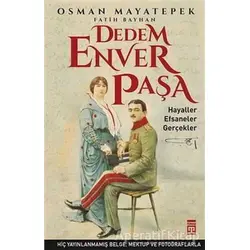 Dedem Enver Paşa - Osman Mayatepek - Timaş Yayınları