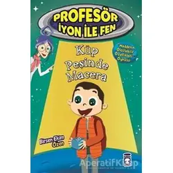 Profesör İyon İle Fen : Küp Peşinde Macera - Birsen Ekim Özen - Timaş Çocuk