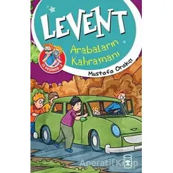 Levent İz Peşinde 2 : Arabaların Kahramanı - Mustafa Orakçı - Timaş Çocuk