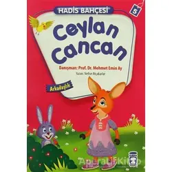 Hadis Bahçesi 5 : Ceylan Cancan Arkadaşlık - Nefise Atçakarlar - Timaş Gülce Çocuk