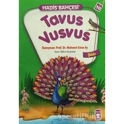 Hadis Bahçesi 10 : Tavus Vusvus Şükür - Nefise Atçakarlar - Timaş Çocuk