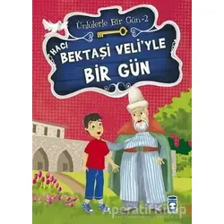 Hacı Bektaşi Veli’yle Bir Gün - Mustafa Orakçı - Timaş Çocuk