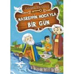 Nasreddin Hoca’yla Bir Gün - Mustafa Orakçı - Timaş Çocuk