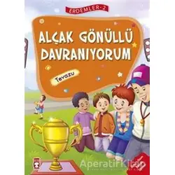 Alçakgönüllü Davranıyorum - Tevazu - Erdemler Serisi 2 - Necla Saydam - Timaş Çocuk