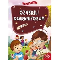Özverili Davranıyorum - Fedakarlık - Erdemler Serisi 2 - Necla Saydam - Timaş Çocuk