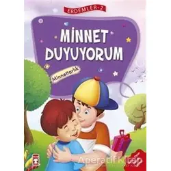 Minnet Duyuyorum - Minnettarlık - Erdemler Serisi 2 - Necla Saydam - Timaş Çocuk