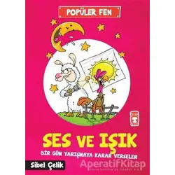 Popüler Fen - Ses ve Işık - Sibel Çelik - Timaş Çocuk
