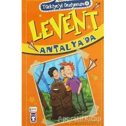 Türkiyeyi Geziyorum 4 - Levent Antalyada - Mustafa Orakçı - Timaş Çocuk