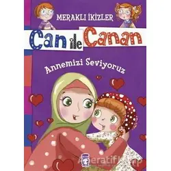 Can ile Canan - Annemizi Seviyoruz - Nefise Atçakarlar - Timaş Gülce Çocuk