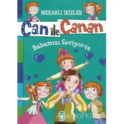 Can ile Canan - Babamızı Seviyoruz - Nefise Atçakarlar - Timaş Gülce Çocuk