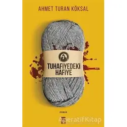 Tuhafiyedeki Hafiye - Ahmet Turan Köksal - Timaş Yayınları
