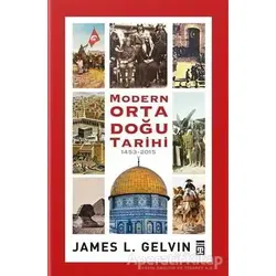 Modern Ortadoğu Tarihi (1453-2015) - James L. Gelvin - Timaş Yayınları
