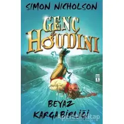 Genç Houdini: Beyaz Karga Birliği - Simon Nicholson - Genç Timaş