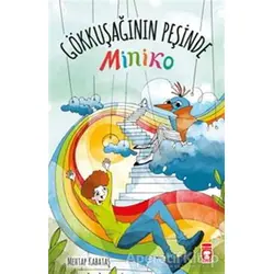 Miniko - Gökkuşağının Peşinde - Mehtap Kabataş - Timaş Çocuk