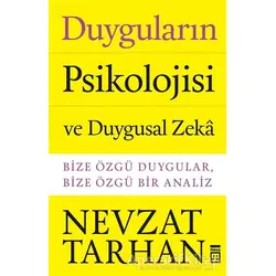 Duyguların Psikolojisi ve Duygusal Zeka - Nevzat Tarhan - Timaş Yayınları