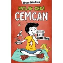 Patlak Zeka Cemcan 3 - Birsen Ekim Özen - Timaş Çocuk