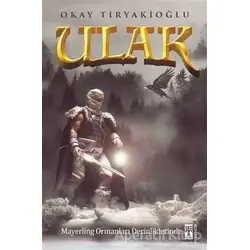 Ulak 4 - Mayerling Ormanları Derinliklerinde - Okay Tiryakioğlu - Genç Timaş