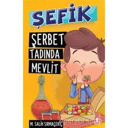 Şefik - Şerbet Tadında Mevlit - Mehmet Salih Sırmaçekiç - Timaş Çocuk