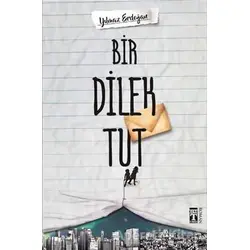 Bir Dilek Tut - Yılmaz Erdoğan - Genç Timaş