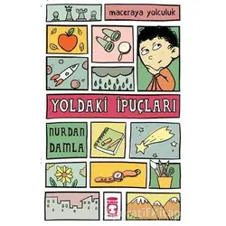Yoldaki İpuçları - Nurdan Damla - Timaş Gülce Çocuk