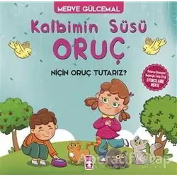 Kalbimin Süsü Oruç - Merve Gülcemal - Timaş Gülce Çocuk