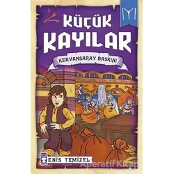 Küçük Kayılar - Kervansaray Baskını - Enis Temizel - Timaş Çocuk