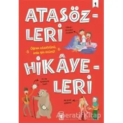 Atasözleri Hikayeleri - 1 - Mehmet Salih Sırmaçekiç - Timaş Çocuk
