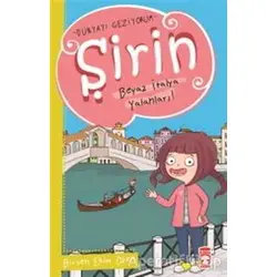 Şirin Beyaz İtalya Yalanları - Dünyayı Geziyorum - Birsen Ekim Özen - Timaş Çocuk