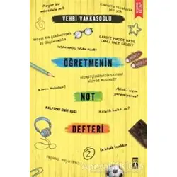 Öğretmenin Not Defteri - 2 - Vehbi Vakkasoğlu - Genç Timaş