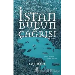 İstanbulun Çağrısı - Ayşe Kara - Timaş Yayınları