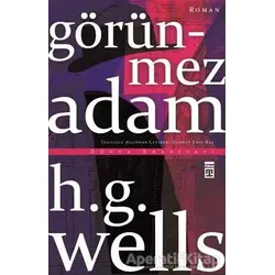 Görünmez Adam - H. G. Wells - Timaş Yayınları