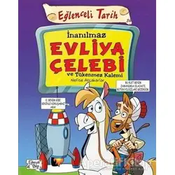 İnanılmaz Evliya Çelebi ve Tükenmez Kalemi - Eğlenceli Tarih