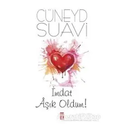 İmdat Aşık Oldum! - Cüneyd Suavi - Genç Timaş