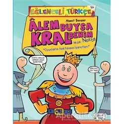 Alem Buysa Kral Benim (İmza: Nokta) - Ahmet Benzer - Eğlenceli Bilgi Yayınları