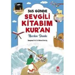 365 Günde Sevgili Kitabım Kuran - Nurdan Damla - Timaş Gülce Çocuk