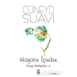 Hayatın İçinden Sevgi Hikayeleri - 3 - Cüneyd Suavi - Genç Timaş